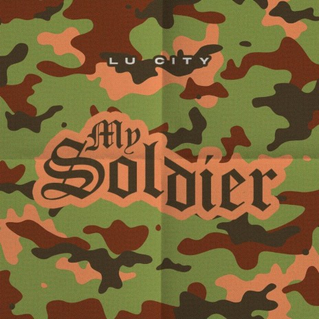 My Soldier | Boomplay Music