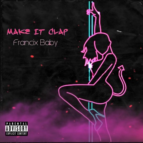 Make It Clap | Boomplay Music