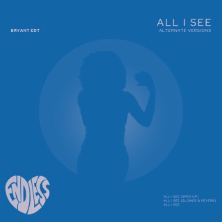 All I See (Slowed & Reverb) lyrics | Boomplay Music