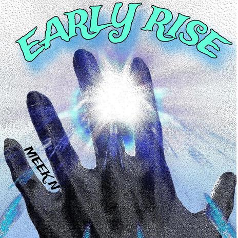 EARLY RISE | Boomplay Music