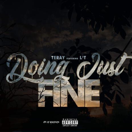 Doing just fine ft. L'T | Boomplay Music