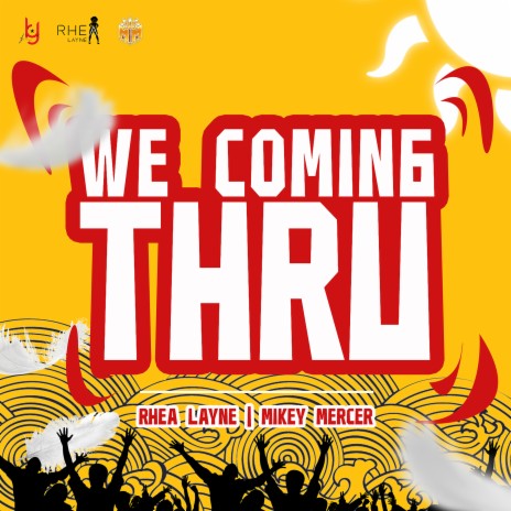 We Coming Thru ft. Mikey Mercer & DJ Ky | Boomplay Music