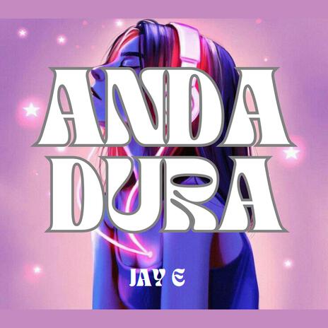 ANDA DURA | Boomplay Music