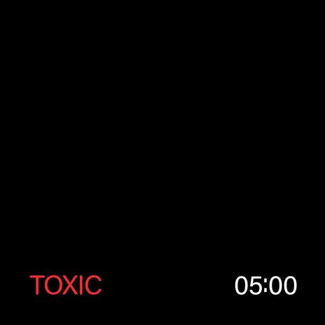 TOXIC | Boomplay Music