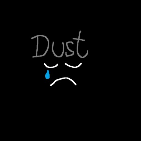 Dust | Boomplay Music