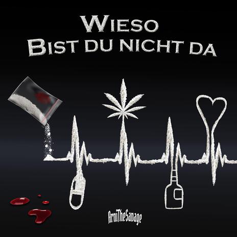 Wieso bist du nicht da | Boomplay Music