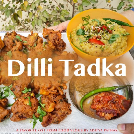 Dilli Tadka Mix (Food Vlog Jingle)