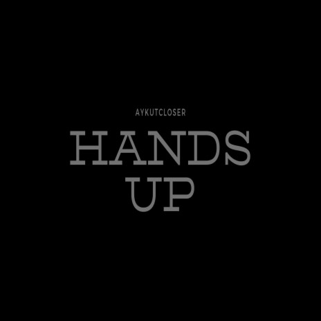 Hands Up | Boomplay Music