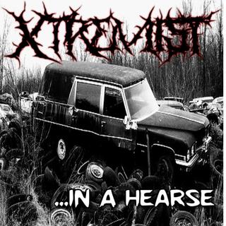 Xtremist ...In A Hearse