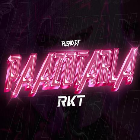 Pa Azotarla (Rkt) | Boomplay Music