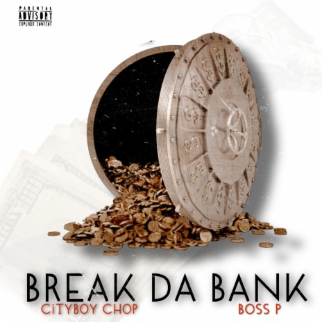 Break Da Bank ft. Boss P | Boomplay Music