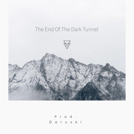 The End Of The Dark Tunnel | Boomplay Music