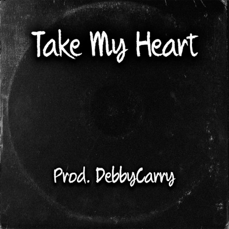 Take My Heart | Boomplay Music