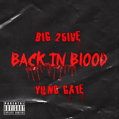 Back in Blood ft. Yung Gate