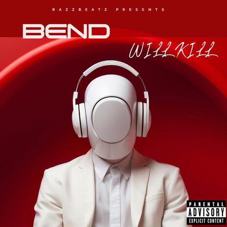 BEND | Boomplay Music