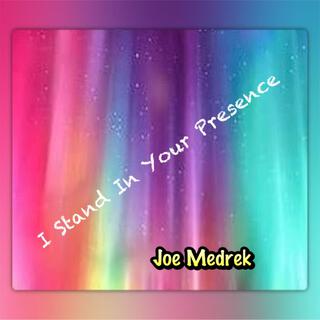 I Stand In Your Presence