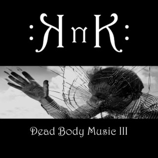 Dead Body Music III