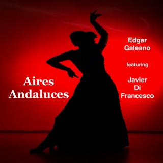 Aires Andaluces (feat. Javier Di Francesco)