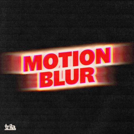 Motion Blur | Boomplay Music