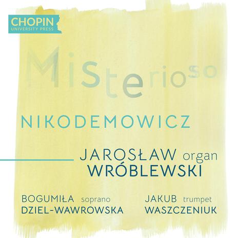 Lamentation ‘Rhythm to the Crucified Lord Jesus Looking at the Figure of the Passion of Christ’ (version III) for soprano and organ: 1. Preludium ft. Jarosław Wróblewski & Bogumiła Dziel-Wawrowska