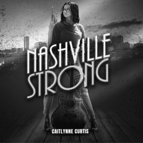 Nashville Strong (Acoustic) | Boomplay Music