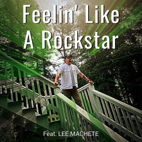 Feelin' Like A Rockstar ft. LEEMACHETE | Boomplay Music