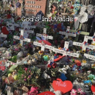 God's in Uvalde (Texas School Shooting Tribute)