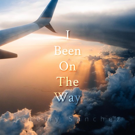 I Been On The Way | Boomplay Music