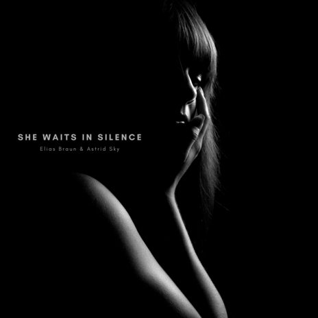 She Waits in Silence ft. Astrid Sky | Boomplay Music