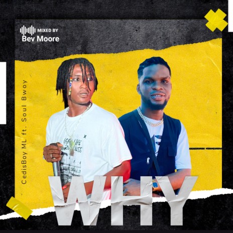 WHY ft. Soulbwoy | Boomplay Music