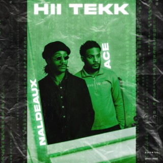 Hii Tekk ft. Naldeaux lyrics | Boomplay Music