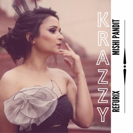 Krazzy ft. Mishi Pandit | Boomplay Music