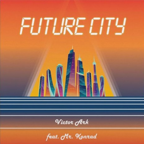 Future City (feat. Mr. Konrad)