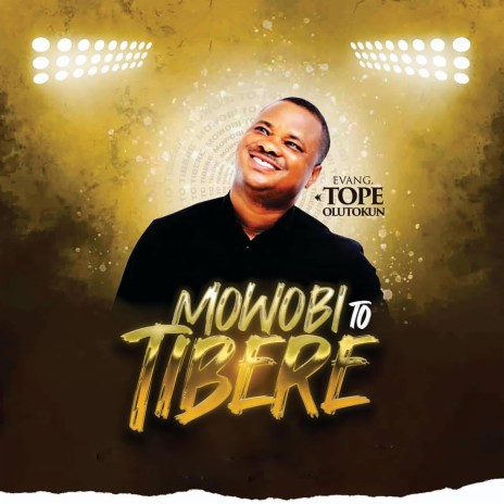 MOWOBI TO TIBERE | Boomplay Music