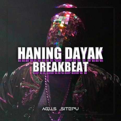 Breakbeat Haning Dayak (Remix) | Boomplay Music