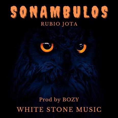 Sonambulos ft. Bozy White Stone | Boomplay Music