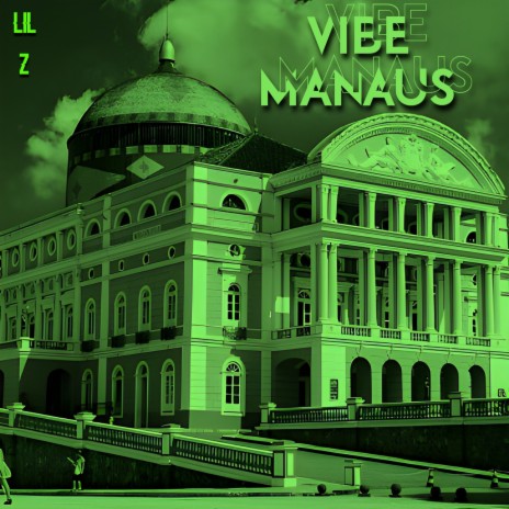 Vibe Manaus ft. LiL Z | Boomplay Music