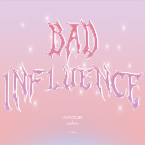bad influence ft. jayeshu | Boomplay Music