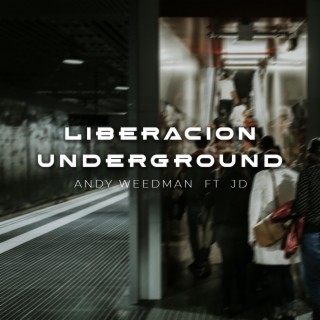 Liberación underground lyrics | Boomplay Music