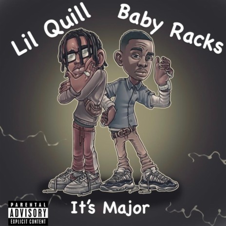 It's Major ft. Lil Quill