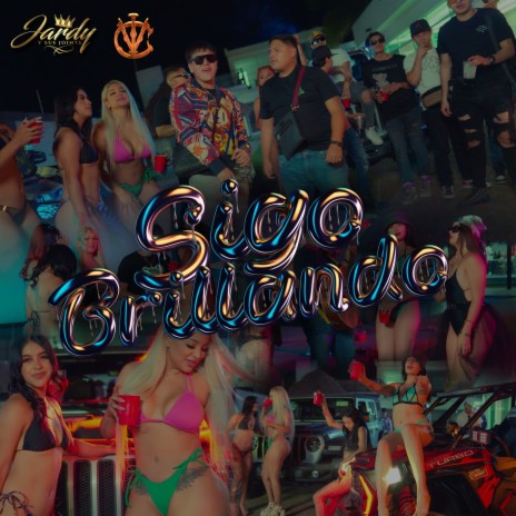 Sigo Brillando ft. El Jardel Y Sus Joints | Boomplay Music