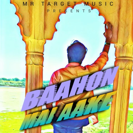 Baahon Mai Aake | Boomplay Music