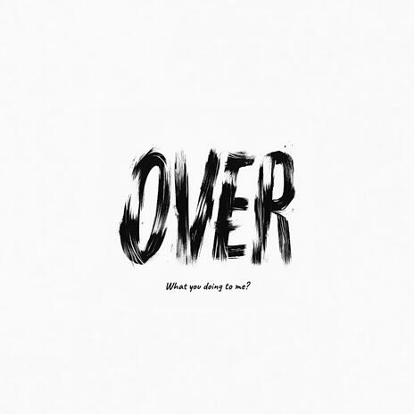 Over | Boomplay Music