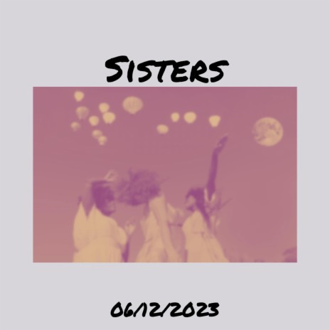 Sisters ft. Dalesharee | Boomplay Music