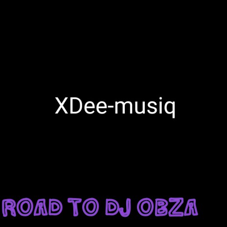 Road to DJ Obza | Boomplay Music