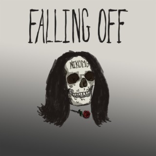 FALLING OFF lyrics | Boomplay Music