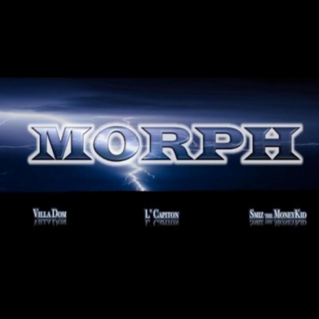 Morph ft. L' Capiton & Smiz the Moneykid | Boomplay Music