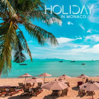 Holiday In Monaco: Upbeat Happy Jazz Music for Positive Mood, Relaxing summer Jazz, Leisure at the Beach