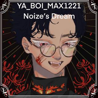 Noize's Dream