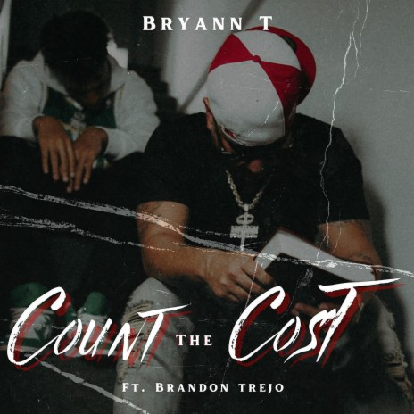 Count the Cost ft. Brandon Trejo | Boomplay Music